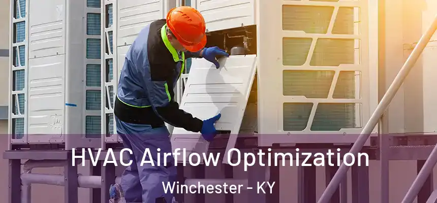  HVAC Airflow Optimization Winchester - KY