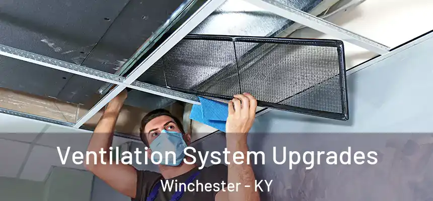 Ventilation System Upgrades Winchester - KY